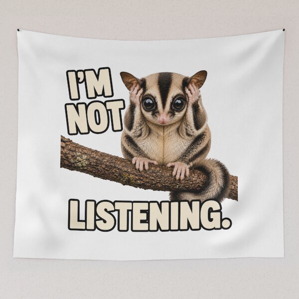 Item preview, I'm Not Listening Sugar Glider designed and sold by HippyRikky.