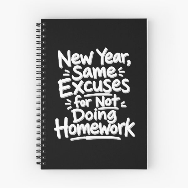 Item preview, back to school New Year Same Excuses For Not Doing Homework Funny Shirt designed and sold by Uglyandcute.