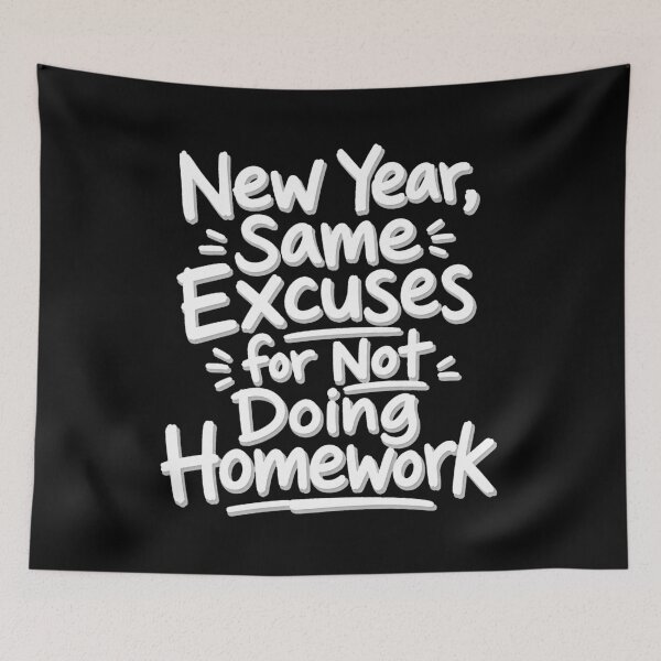 Item preview, back to school New Year Same Excuses For Not Doing Homework Funny Shirt designed and sold by Uglyandcute.