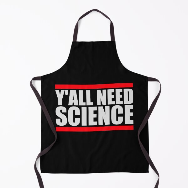 Item preview, Y'all Need Science Funny Bold Statement Nerd Quote designed and sold by shirt-o-mat.