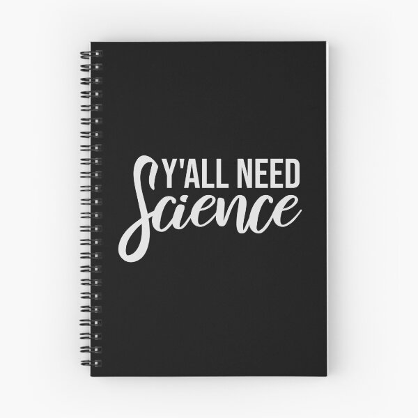 Item preview, Y'all Need Science Funny Bold Statement Nerd Quote designed and sold by shirt-o-mat.