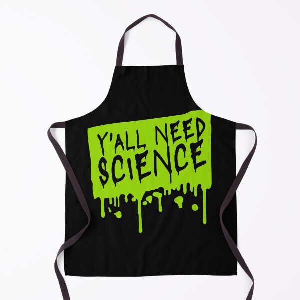 Item preview, Y'all Need Science Funny Bold Statement Nerd Quote designed and sold by shirt-o-mat.