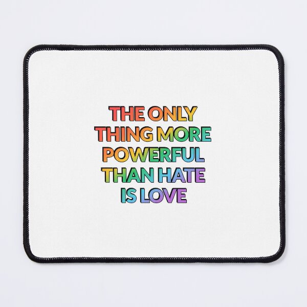 Item preview, The Only Thing More Powerful Than Hate Is Love - LGBT Pride designed and sold by Inspirationmotivation.