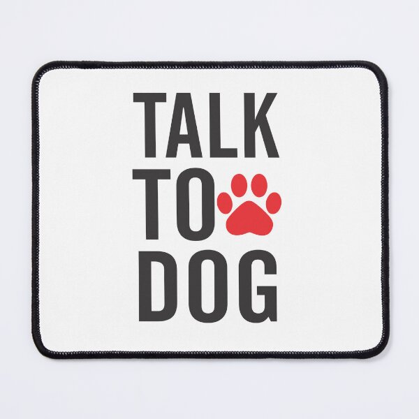 Item preview, Talk To Dog Cute Dog Lover Quote designed and sold by Joshbrowny.