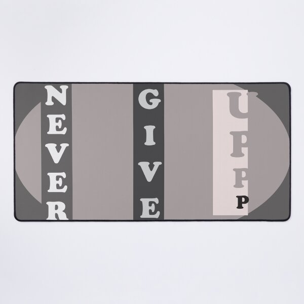 Item preview, Never give up designed and sold by Cyperspot.