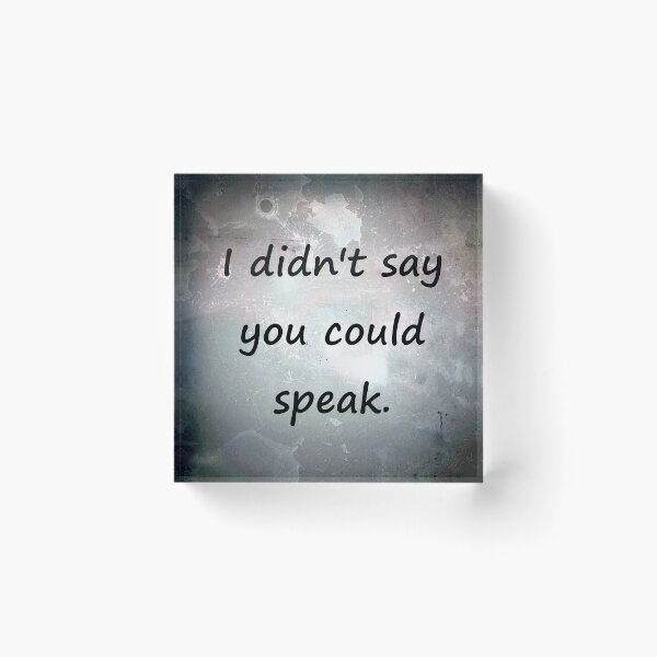 Item preview, I Didn't Say You Could Talk To Me designed and sold by Trendature Online .