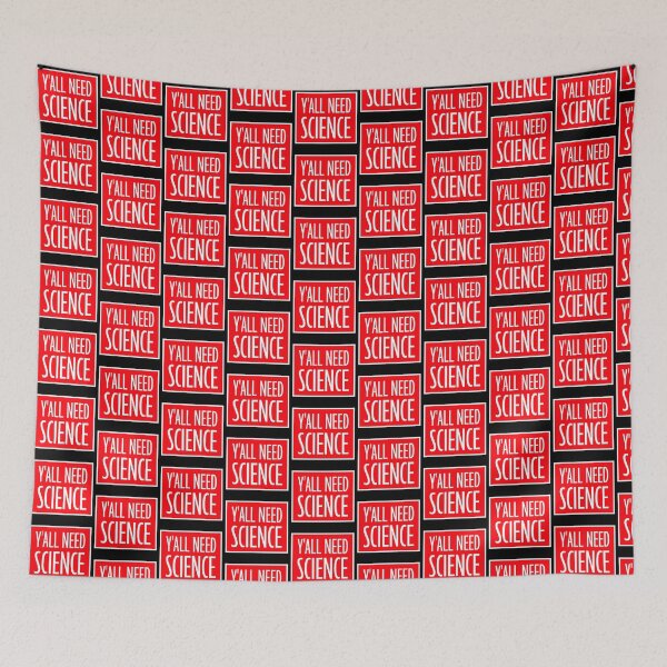 Item preview, Y'all Need Science Funny Bold Statement Nerd Quote designed and sold by shirt-o-mat.