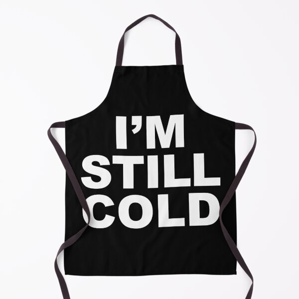 Item preview, I'm Still Cold designed and sold by corbrand.