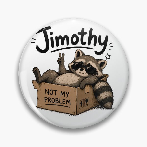 Item preview, Jimothy – Not My Problem Raccoon designed and sold by Elamraoui98.