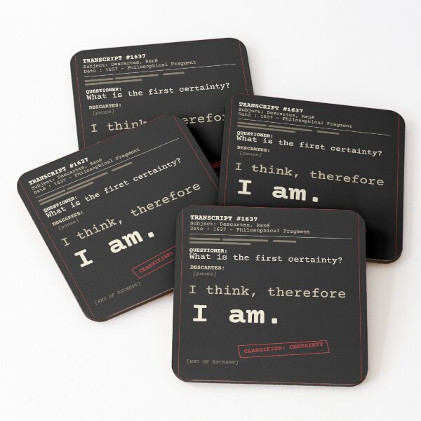 Item preview, I think, therefore I am. Descartes transcript (obscure English) designed and sold by Will-to-Power.