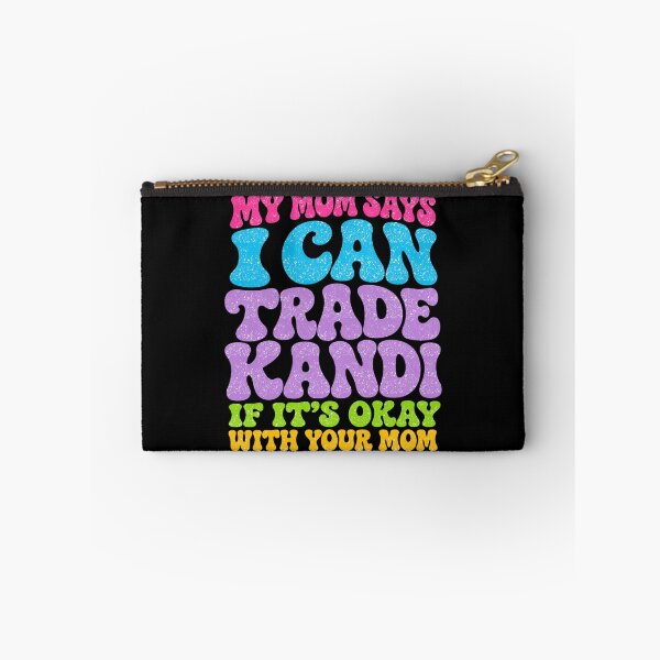 Item preview, My Mom Says I Can Trade Kandi Tonight designed and sold by FreshVibe Prints.