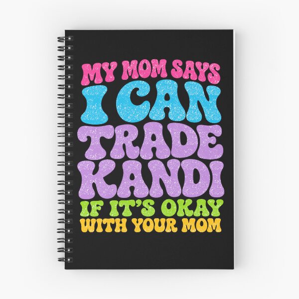 Item preview, My Mom Says I Can Trade Kandi Tonight designed and sold by FreshVibe Prints.