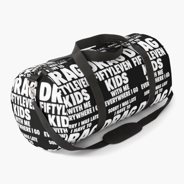 Item preview, Sorry I Was Late Dragging Fiftyleven Kids Everywhere designed and sold by FreshVibe Prints.