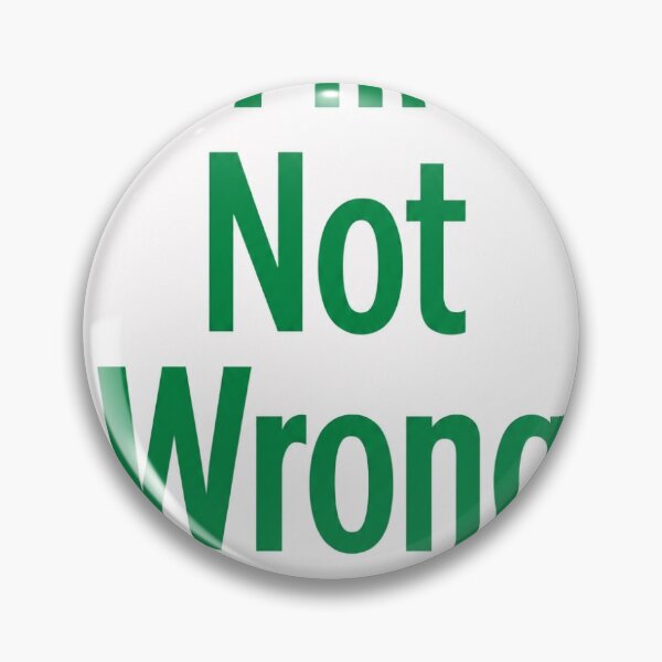 Item preview, I'm Not Wrong emerald green designed and sold by Massey Counseling and Associates.