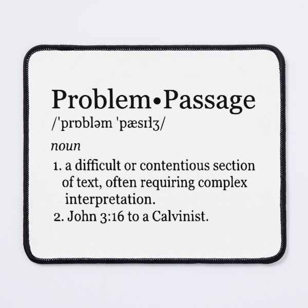 Item preview, Problem Passage John 316 - Calvinist Theology Dictionary Definition Meme designed and sold by 3hornCreations.