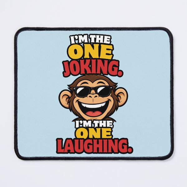 Item preview, I'm the One Joking, I'm the One Laughing, Funny Monkey  designed and sold by GoGreenlove.