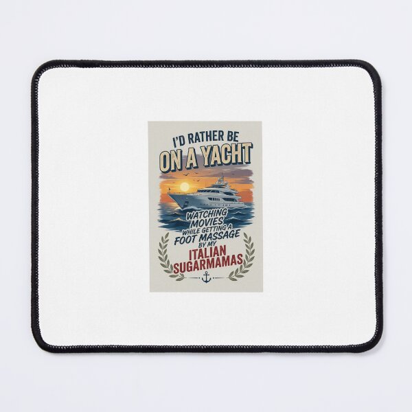 Item preview, I'd rather be on a yacht designed and sold by INEEDBABYPOWDER.