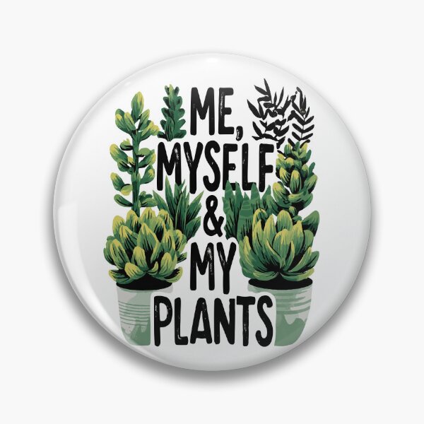 Item preview, Me, Myself, and My Plants Green Plant Picture Text Design designed and sold by RichardRags.