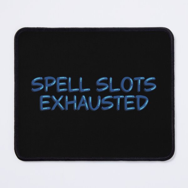 Item preview, Spell Slots Exhausted Funny Tabletop RPG designed and sold by alexmaushaus.