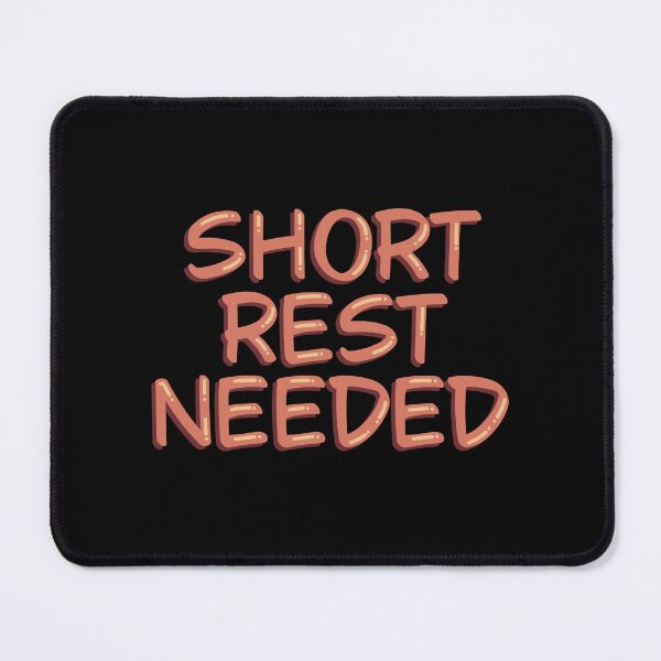 Item preview, Short Rest Needed Tired Tabletop Gaming designed and sold by alexmaushaus.
