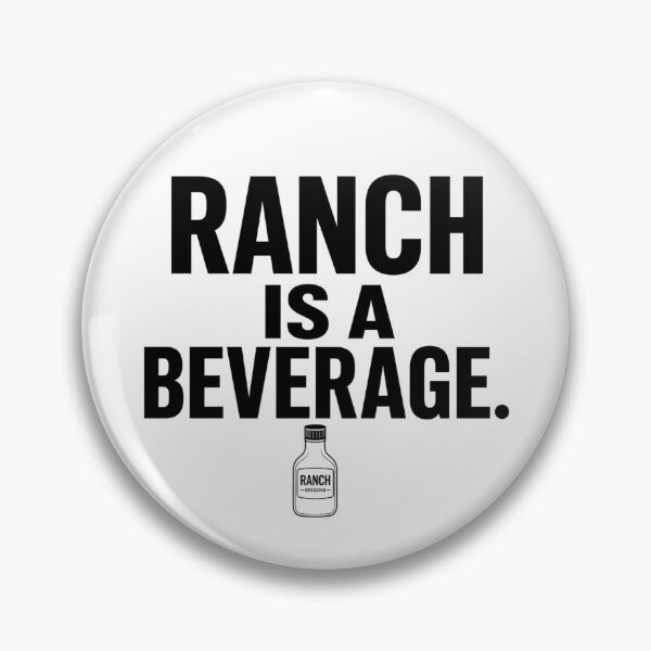 Item preview, Ranch Dressing Lover Ranch Is a Beverage Sarcastic Statement designed and sold by The Junto Shop.