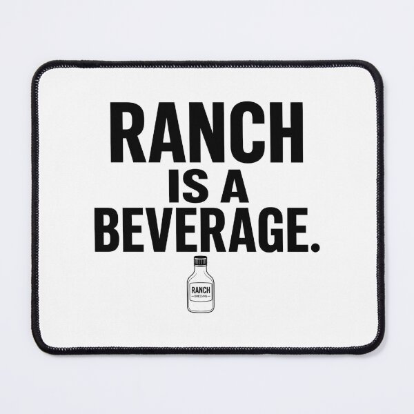 Item preview, Ranch Dressing Lover Ranch Is a Beverage Sarcastic Statement designed and sold by The Junto Shop.