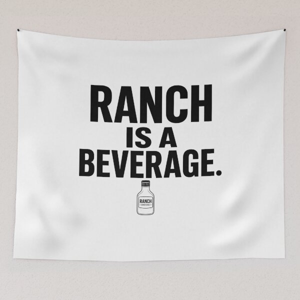 Item preview, Ranch Dressing Lover Ranch Is a Beverage Sarcastic Statement designed and sold by The Junto Shop.