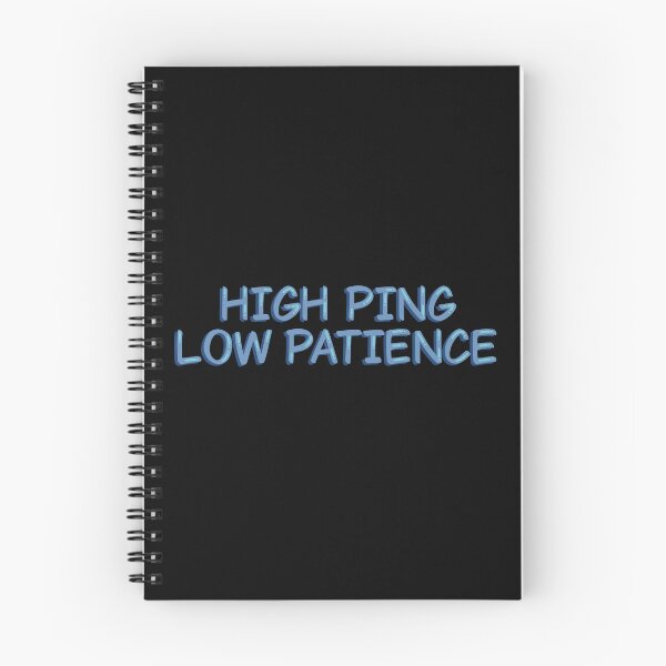 Item preview, High Ping Low Patience Funny Gamer designed and sold by alexmaushaus.