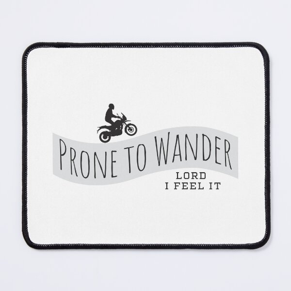 Item preview, Prone to Wander designed and sold by Michael Comfort.