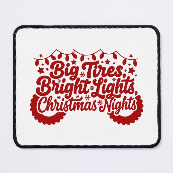 Item preview, Big Tires Bright Lights Christmas Nights designed and sold by theartfulaspie.