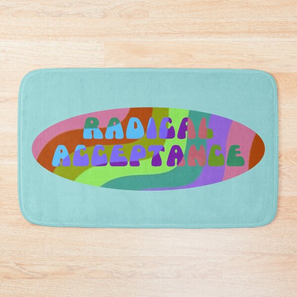 Item preview, Radical Acceptance designed and sold by Em&Nig.
