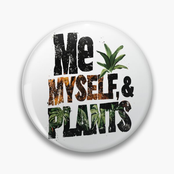 Item preview, Me, Myself, and My Plants Photo Text Design designed and sold by RichardRags.