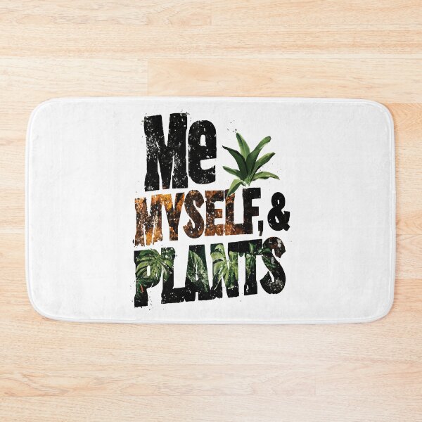 Item preview, Me, Myself, and My Plants Photo Text Design designed and sold by RichardRags.