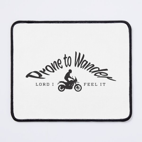 Item preview, Prone to Wander Lord I Feel It designed and sold by Michael Comfort.