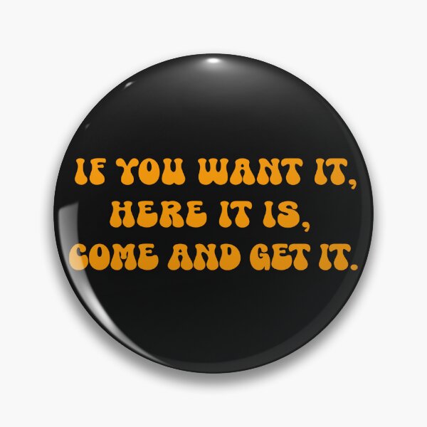 Item preview, Come And Get It designed and sold by Normbot2000.