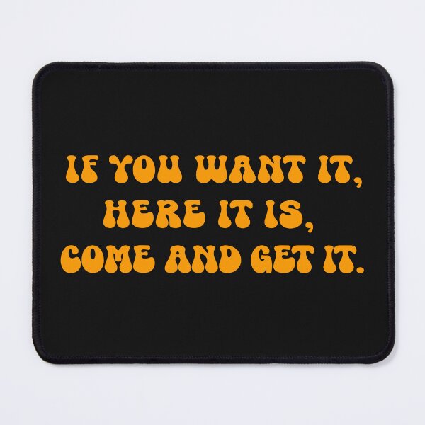 Item preview, Come And Get It designed and sold by Normbot2000.