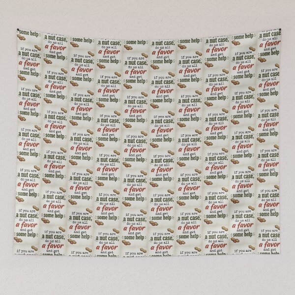 Item preview, If you are a nut case designed and sold by INEEDBABYPOWDER.