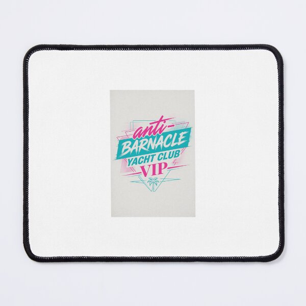 Item preview, Anti barnacle yacht club vip designed and sold by INEEDBABYPOWDER.