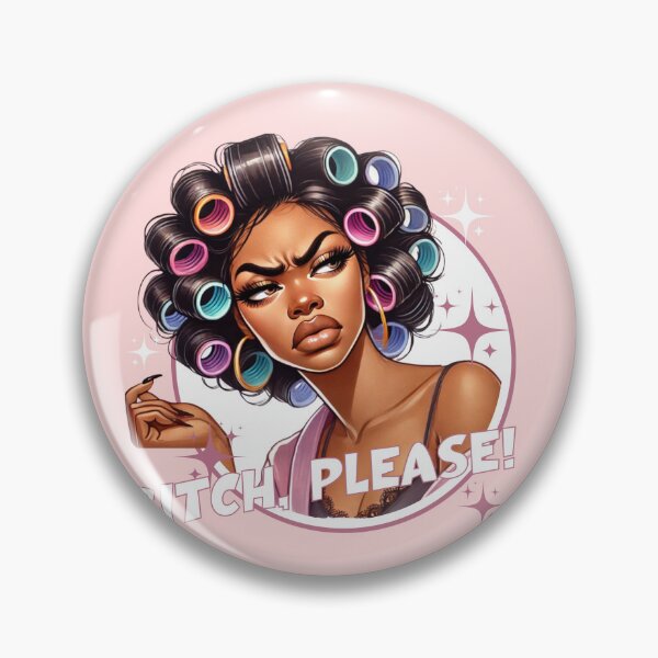 Artikelvorschau, Bitch Please Funny Sassy Hair Rollers Attitude Design entworfen und verkauft von RahniNM.