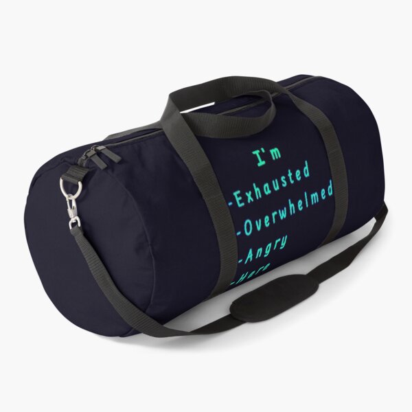 Item preview, I’m Exhausted, Overwhelmed, Angry, Here designed and sold by Amanda1775.