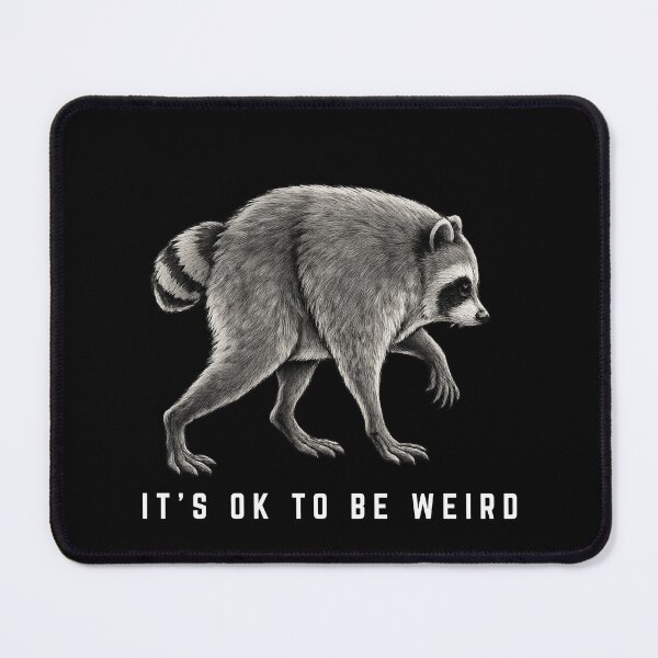 Item preview, It's Ok to Be Weird Jimothy Team Jimothy Raccoon Meme designed and sold by first-shirt ⭐ ⭐ ⭐ ⭐ ⭐.