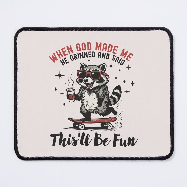 Item preview, When God Made Me He Grinned And Said This'll Be Fun Funny Christian Raccoon designed and sold by mari-kayden.