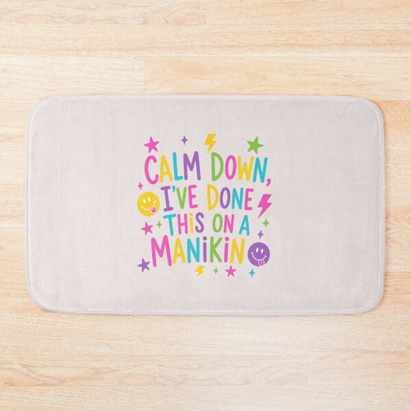 Item preview, Calm Down I've Done This on a Manikin Funny Nursing Student Quote designed and sold by mari-kayden.