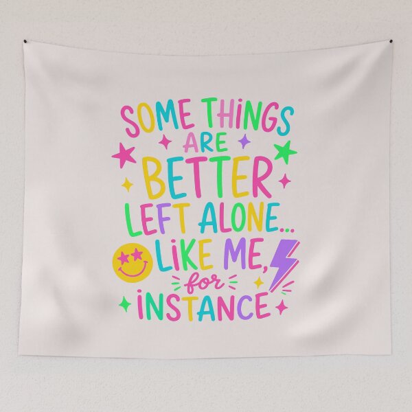 Item preview, Some Things Are Better Left Alone Like Me For Instance Funny Introvert Quote designed and sold by mari-kayden.