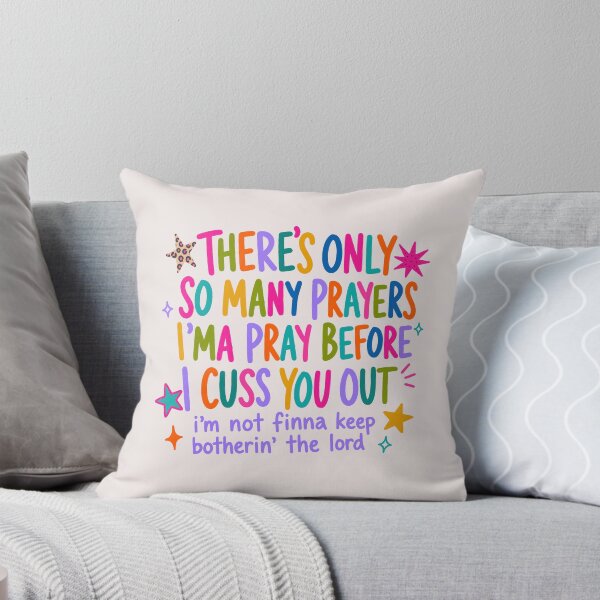 Item preview, There's Only So Many Prayers I'ma Pray Before I Cuss You Out Funny Christian Quote designed and sold by mari-kayden.