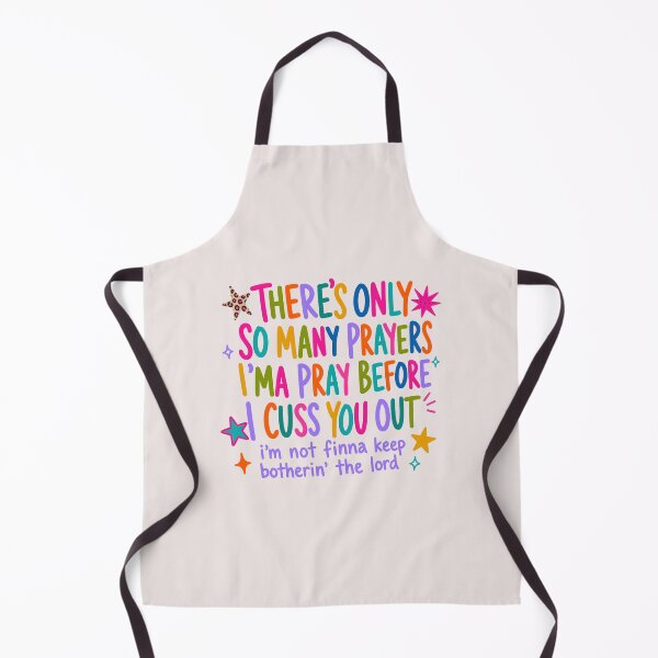 Item preview, There's Only So Many Prayers I'ma Pray Before I Cuss You Out Funny Christian Quote designed and sold by mari-kayden.