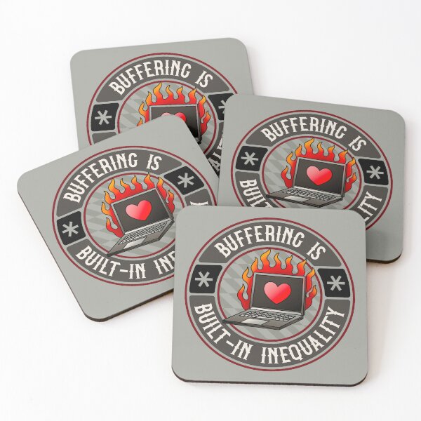 Item preview, Buffering Is Built-In Inequality - Free Internet Access designed and sold by Picket Club.