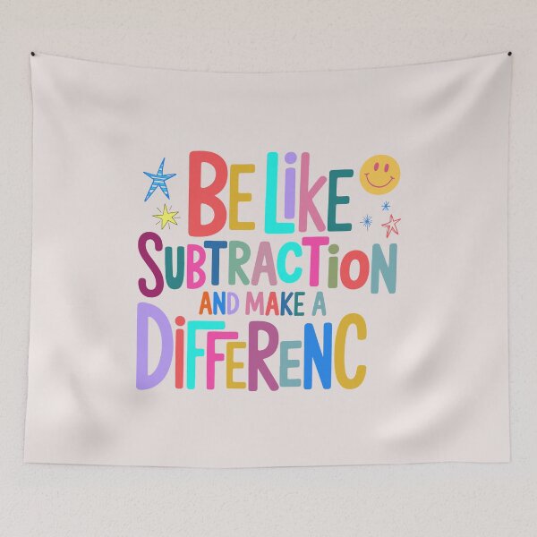 Item preview, Be Like Subtraction And Make A Difference Funny Math Teacher Quote designed and sold by mari-kayden.