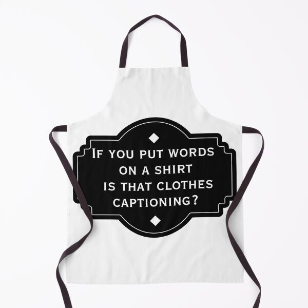Item preview, Clothes Captioning Funny Pun T-Shirt Design designed and sold by DonnaRaine.