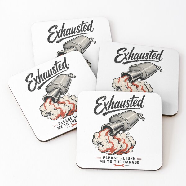 Item preview, Exhausted — Please Return Me to the Garage designed and sold by Automotive Art by Greg.